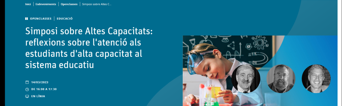 Simposi sobre Altes Capacitats: reflexions sobre l'atenció als estudiants d'alta capacitat al sistema educatiu