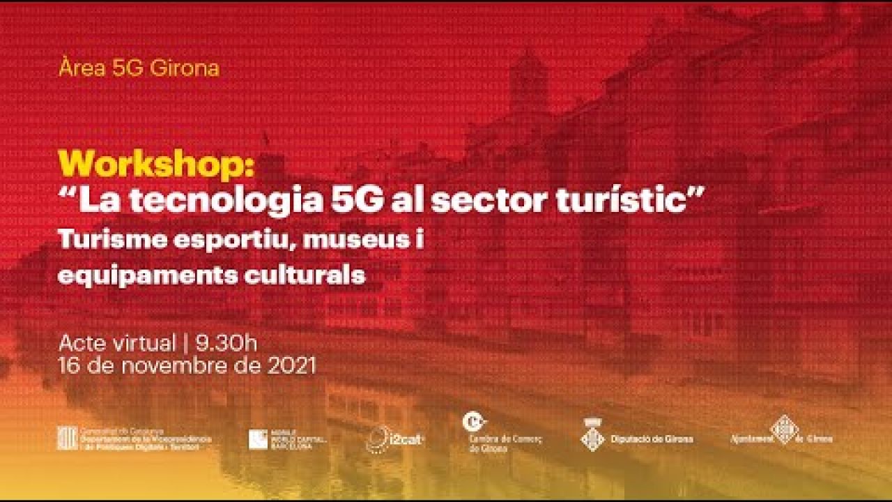Workshop ‘La tecnologia 5G al sector turístic’
