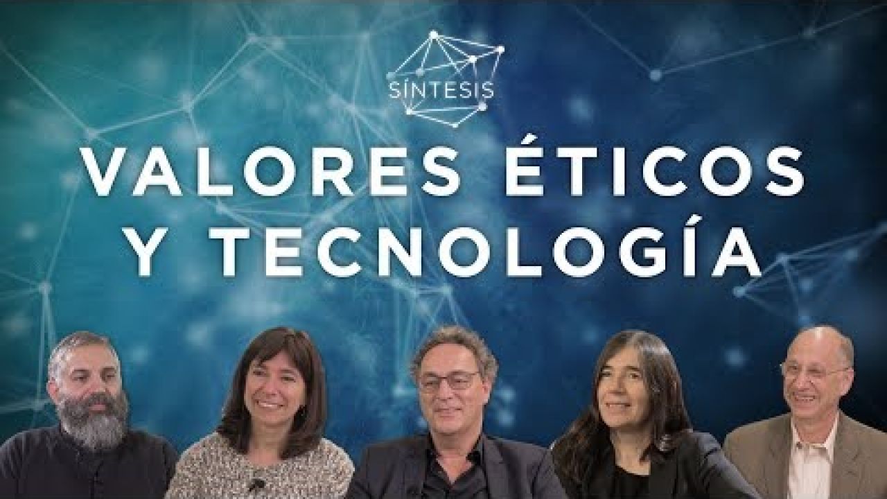 SÍNTESIS: Valores éticos y tecnología