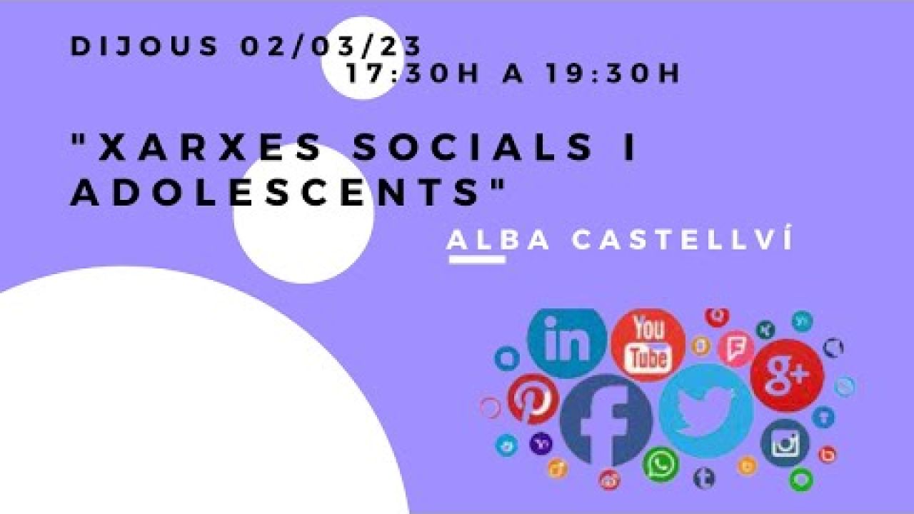Conferència Xarxes socials i adolescents. Alba Castellví.