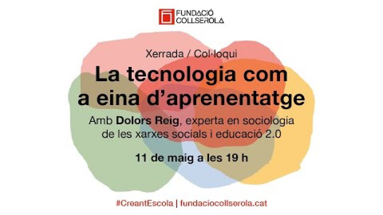 Col·loqui "La tecnologia com a eina d'aprenentatge", amb Dolors Reig