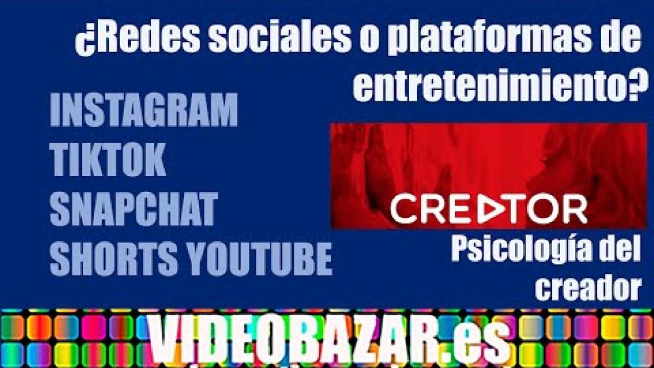 ¿Redes sociales o de entretenimiento? - Psicología de los creadores