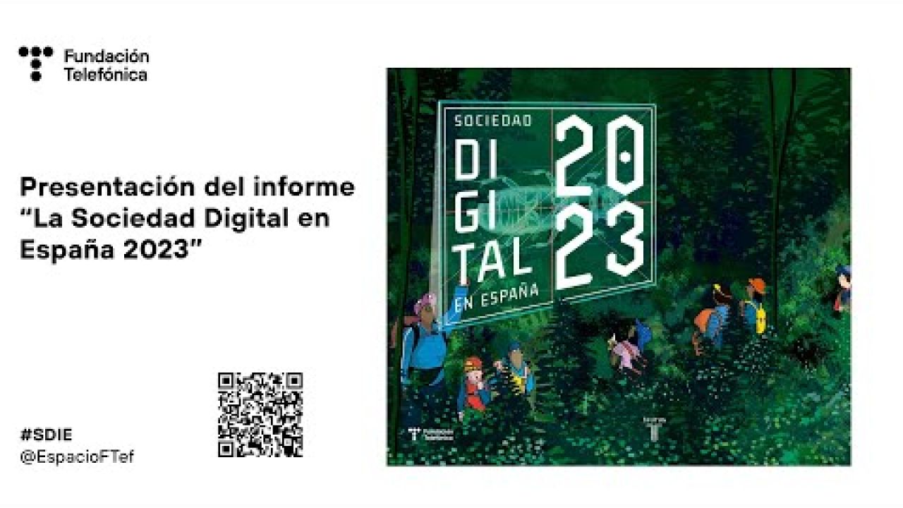Presentación del informe ‘La Sociedad Digital en España 2023’