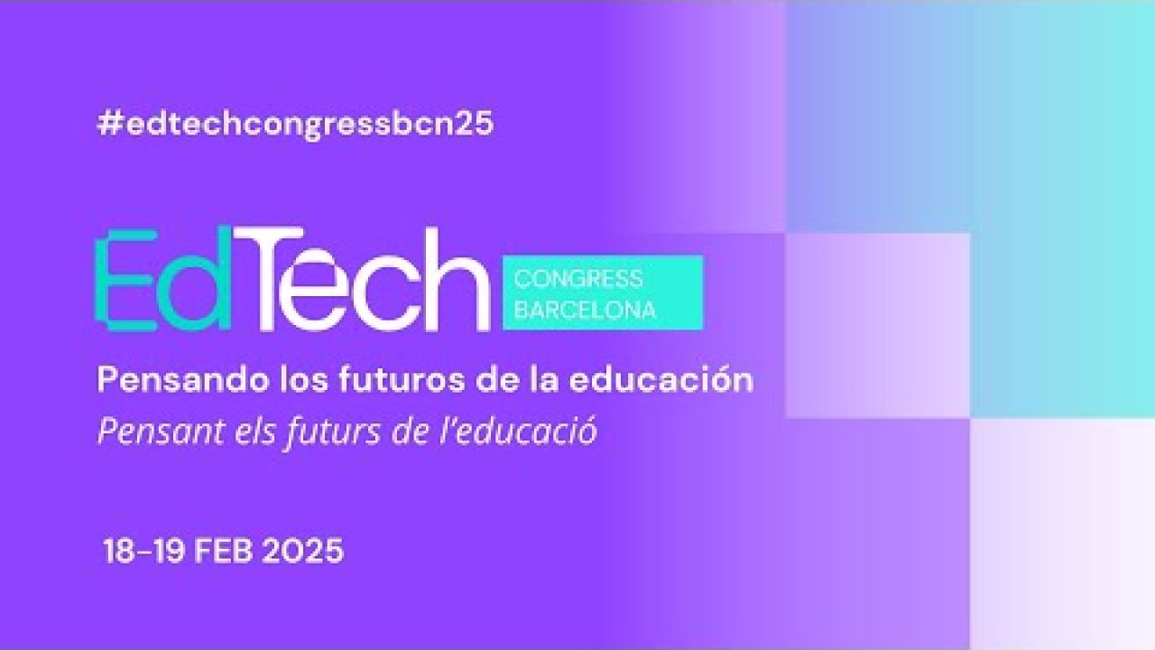 🚀 EdTech Congress BCN 2025 - vídeo resumen