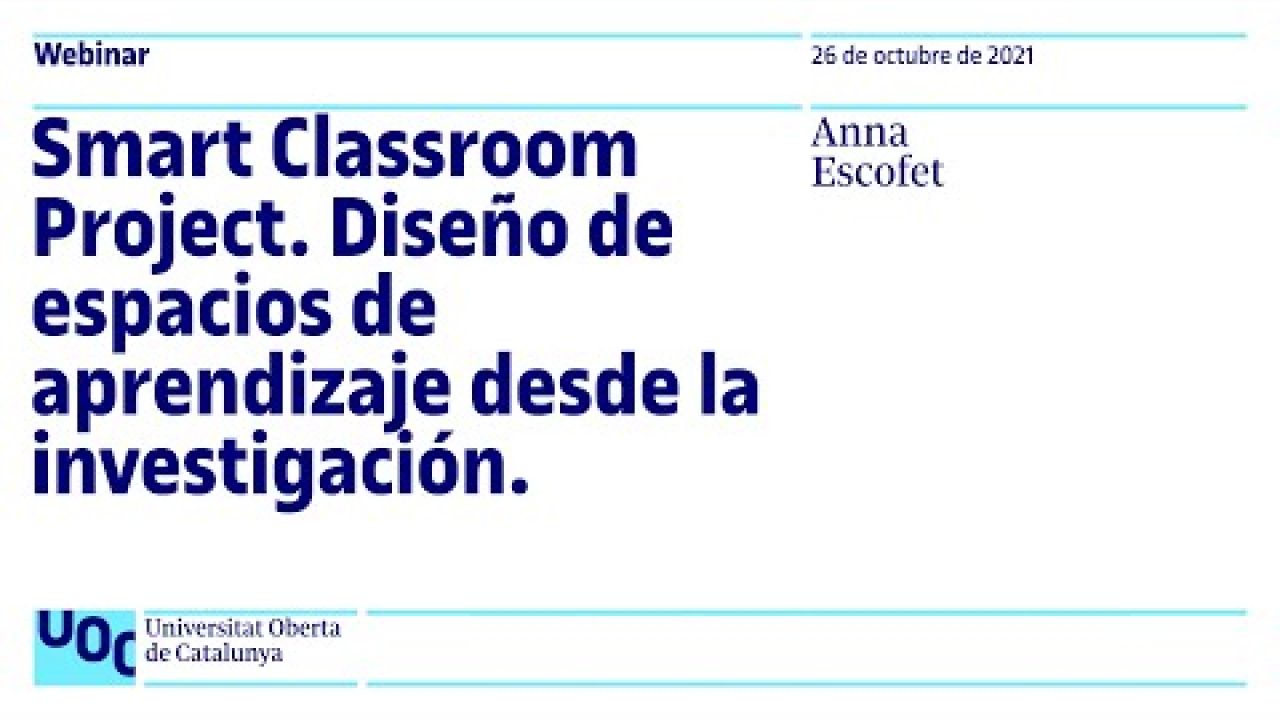 Smart Classroom Project. Diseño de espacios de aprendizaje desde la investigación.