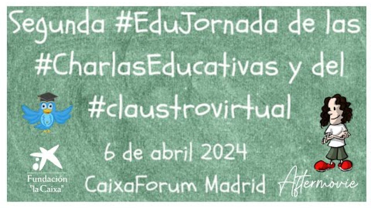 Aftermovie II Edujornada de las #CharlasEducativas del #ClaustroVirtual