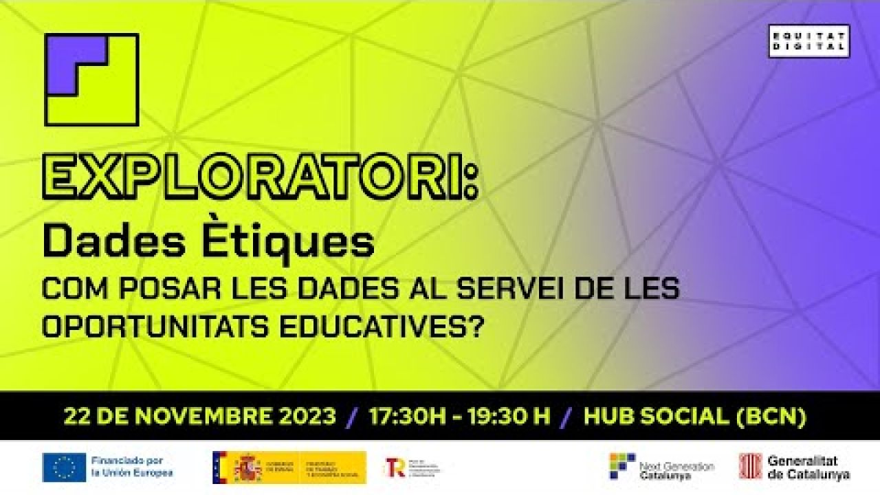 Dades Ètiques | Com posar les dades al servei de les oportunitats educatives?