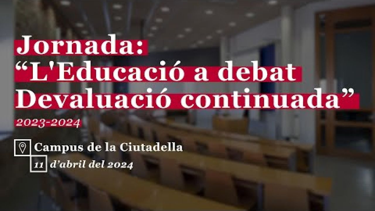 Jornada: L'Educació a debat. Devaluació continuada