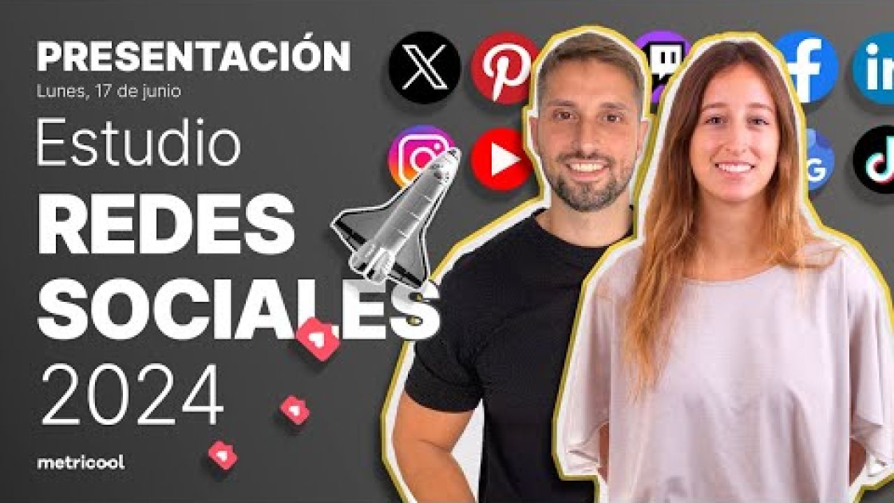 Presentación Estudio Redes Sociales 2024 💥 Analizamos los datos, tendencias y aprendizajes