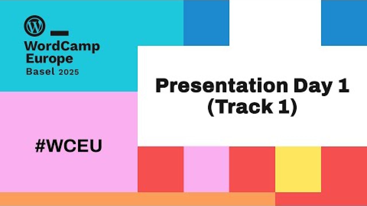 WordCamp Europe 2025 - Presentation Day 1 (Track 1)