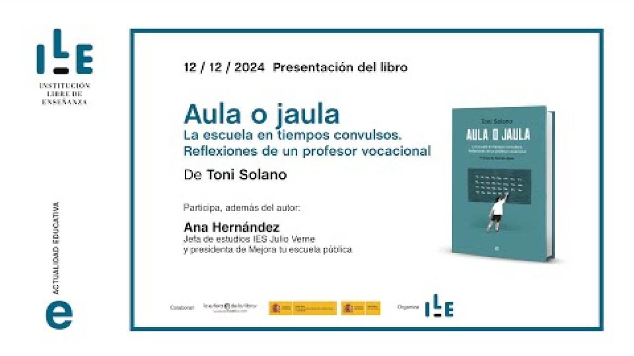 Aula o jaula. La escuela en tiempos convulsos. Reflexiones de un profesional vocacional.