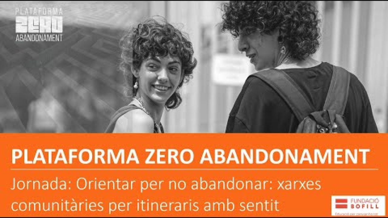 Orientar per no abandonar: xarxes comunitàries per a itineraris amb sentit