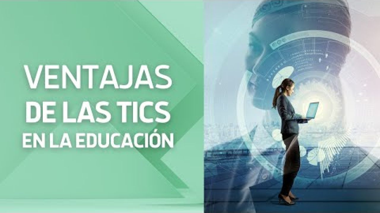 Conoce los Beneficios INCREÍBLES de las TIC en la Educación Moderna!